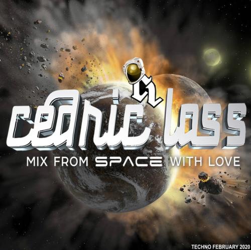 TECHNO From Space With Love! February 2019