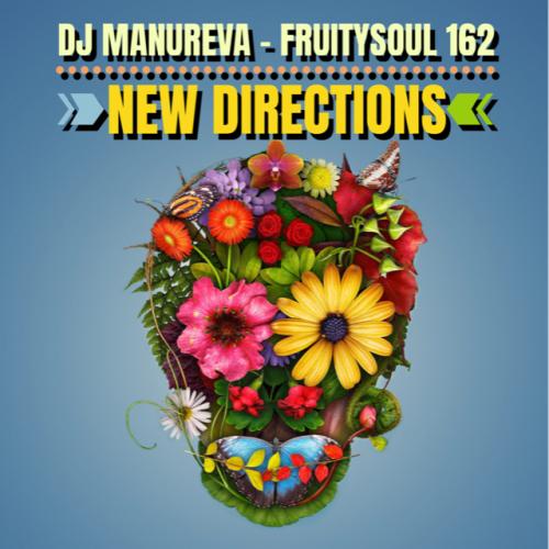 Dj Manureva - Fruitysoul 162 - New Directions