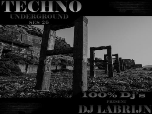 Dj Labrijn - Techno Underground ses 26