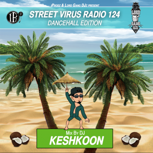 Street Virus Radio 124 ( Dancehall Edition Pre-Lockdown Mix )
