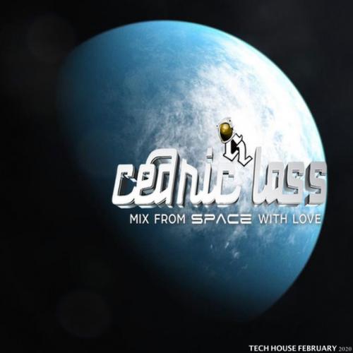 TECH HOUSE From Space With Love! March 2020