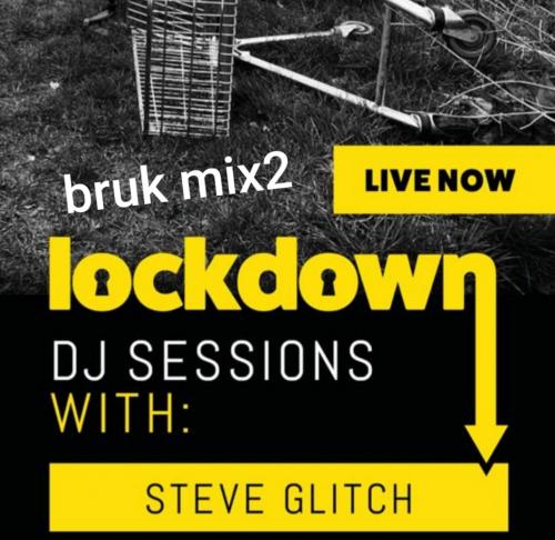 Bruk Mix2 - Lockdown DJ Sessions