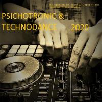 PSYCHOTRONIC &amp; TECHNODANCE 2020