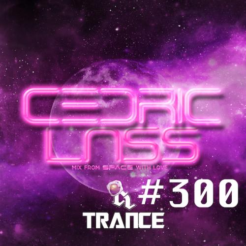 TRANCE From Space With Love! #300