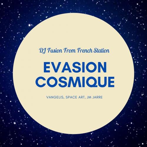 Evasion Cosmique