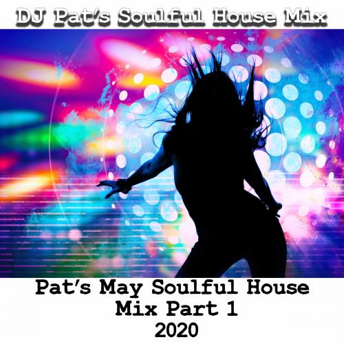 Pat&#039;s May Soulful House Mix Part 1