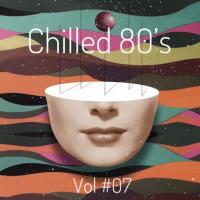 Chilled 80’s Vol #07 - Iain Willis