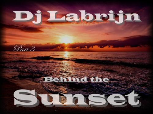 Dj Labrijn - Behind the Sunset part 3
