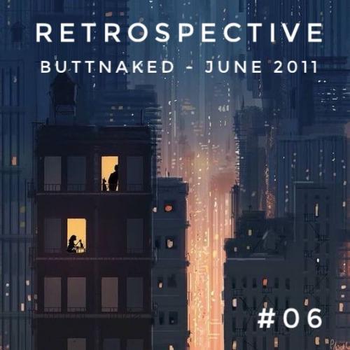 Iain Willis presents Retrospective – Buttnaked June2011 - #06