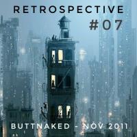 Iain Willis presents Retrospective – Buttnaked Nov 2011 - #07