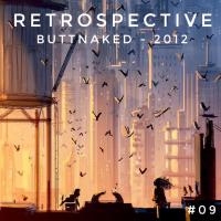 Iain Willis presents Retrospective – Buttnaked 2012 - #09