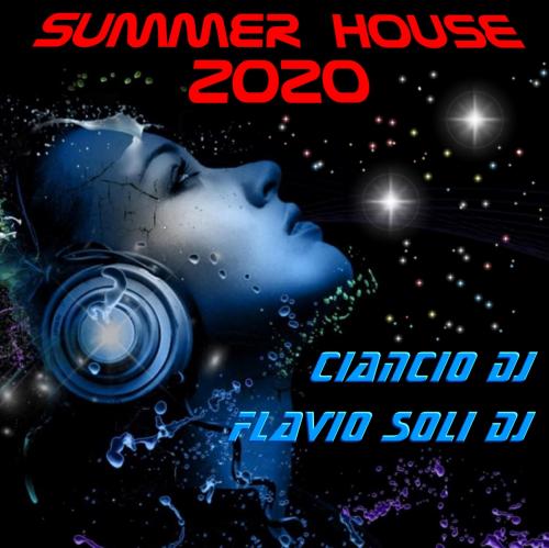 Summer House 2020 - Ciancio DJ ft. Flavio Soli DJ