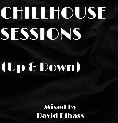 CHILLHOUSE SESSIONS (UP &amp; DOWN)