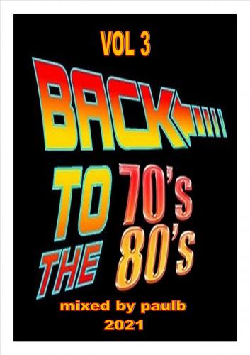 BACK TO THE 70&#039;s &amp; 80&#039;s VOL 3 2021