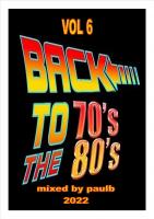 BACK TO THE 70&#039;s &amp; 80&#039;s VOL 6 2021