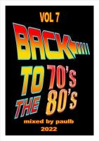 BACK TO THE 70&#039;s &amp; 80&#039;s VOL 7 2022