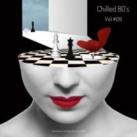 Chilled 80’s Vol #09 - Iain Willis