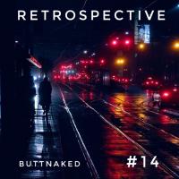 Iain Willis presents Retrospective #14 – Buttnaked