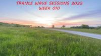 TRANCE WAVE SESSIONS 2022 - WEEK 10