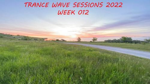 TRANCE WAVE SESSIONS 2022 - WEEK 012