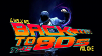 DJ MELLO BACK TO THE 80&#039;S VOL 1