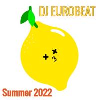 Eurobeat Summer 2022 