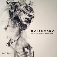 July 2022 - Iain Willis presents The Buttnaked Soulful House Sessions