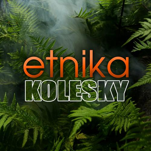 KOLESKY - Etnika (original edit)