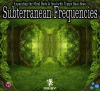 Subterranean Frequencies