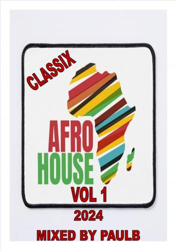 AFRO HOUSE CLASSIX VOL 1 2024