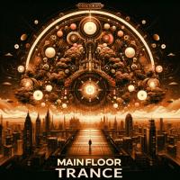 MAIN FLOOR TRANCE 2024