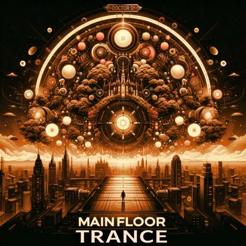 MAIN FLOOR TRANCE 2024