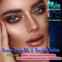 2025 Dance Trance Mix &amp; Worship Yeshua