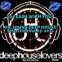 MR. JOHNS DEEP HOUSE Selecctión Vol.03- 2025