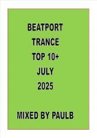 BEATPORT TRANCE TOP 10+ JULY 2025