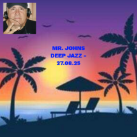 MR. JOHNS DEEP JAZZ - 27.08.25 A-1