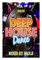 DANCE DEEP HOUSE VOL 1 2025