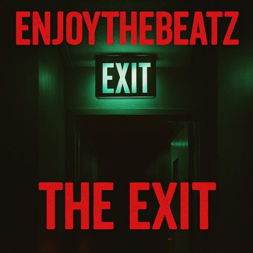 EnjoyTheBEATZ - The Exit