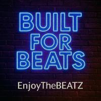 EnjoyTheBEATZ - Built For Beats
