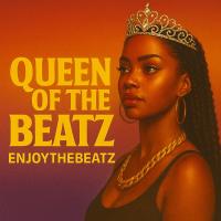EnjoyTheBEATZ - Queen of the BEATZ