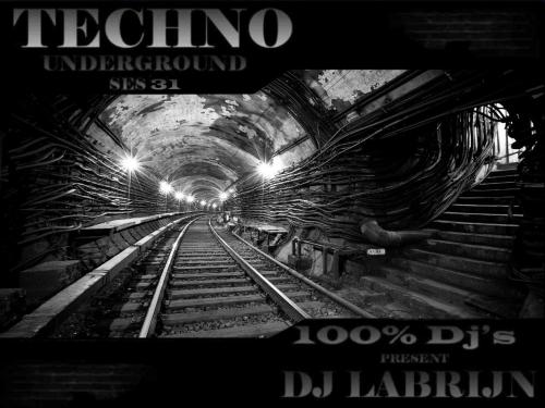 Dj Labrijn - Techno Underground ses 31