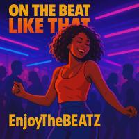 On The Beat Like That